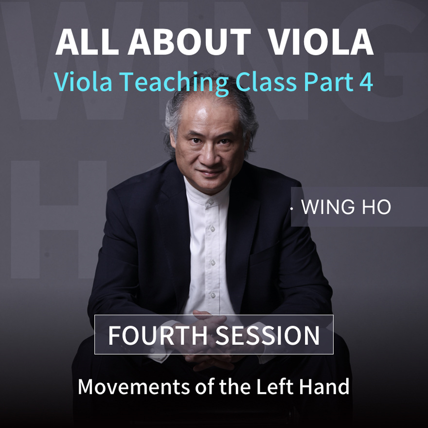 All about Viola | Movements of the Left Hand ｜ Wing Ho's Viola Teaching Class Part 4