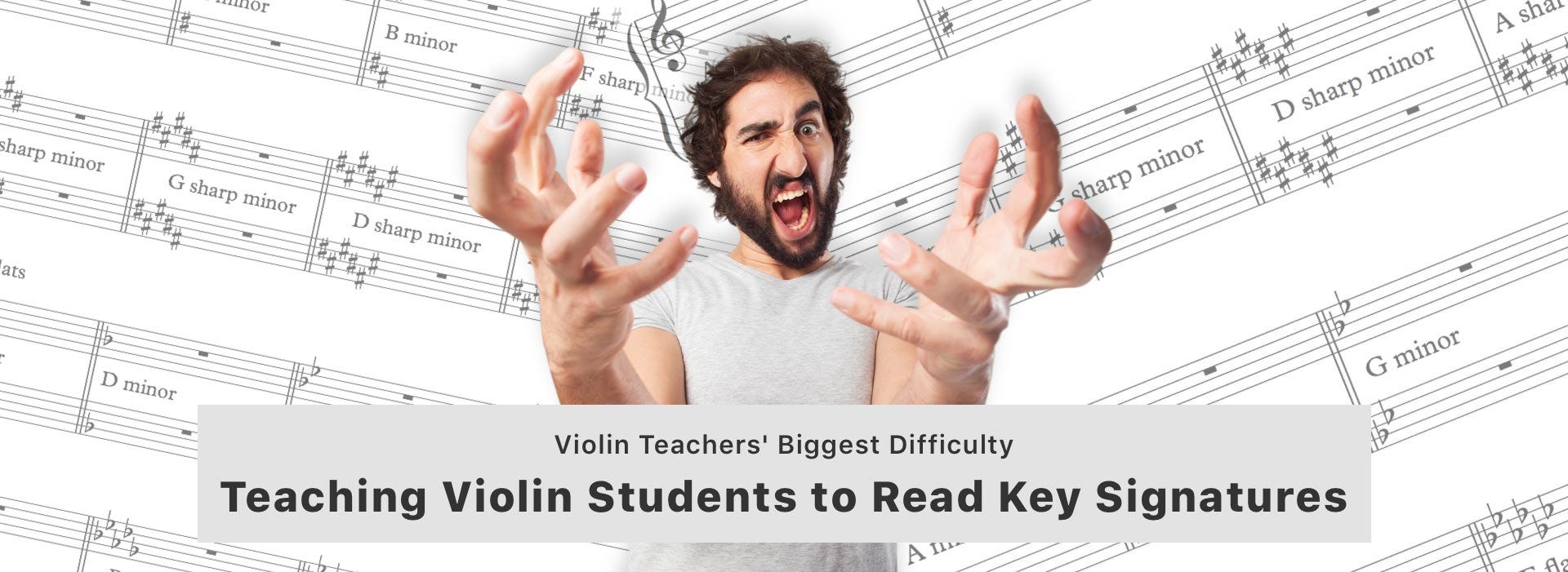 Violin Teachers’ Biggest Difficulty - Teaching Violin Students to Read Key Signatures