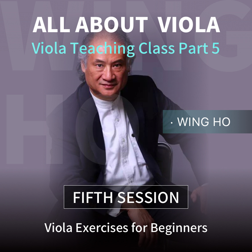 All about Viola | Viola Exercises for Beginners | Wing Ho's Viola Teaching Class Part 5