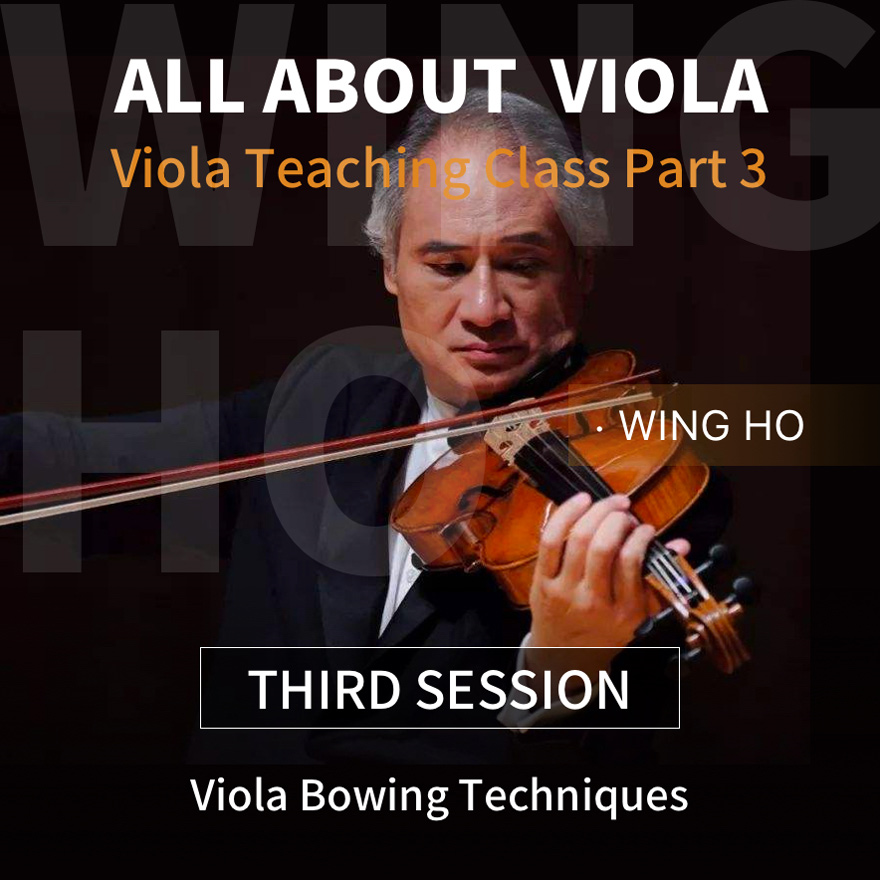 All about Viola | Viola Bowing Techniques ｜ Wing Ho's Viola Teaching Class Part 3