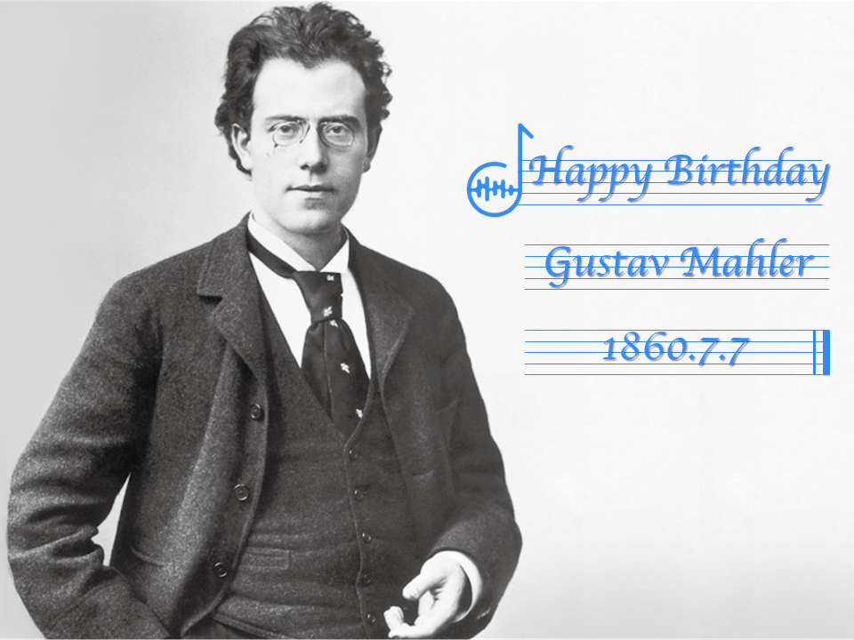 ViolyMusic| Happy Birthday to Gustav Mahler