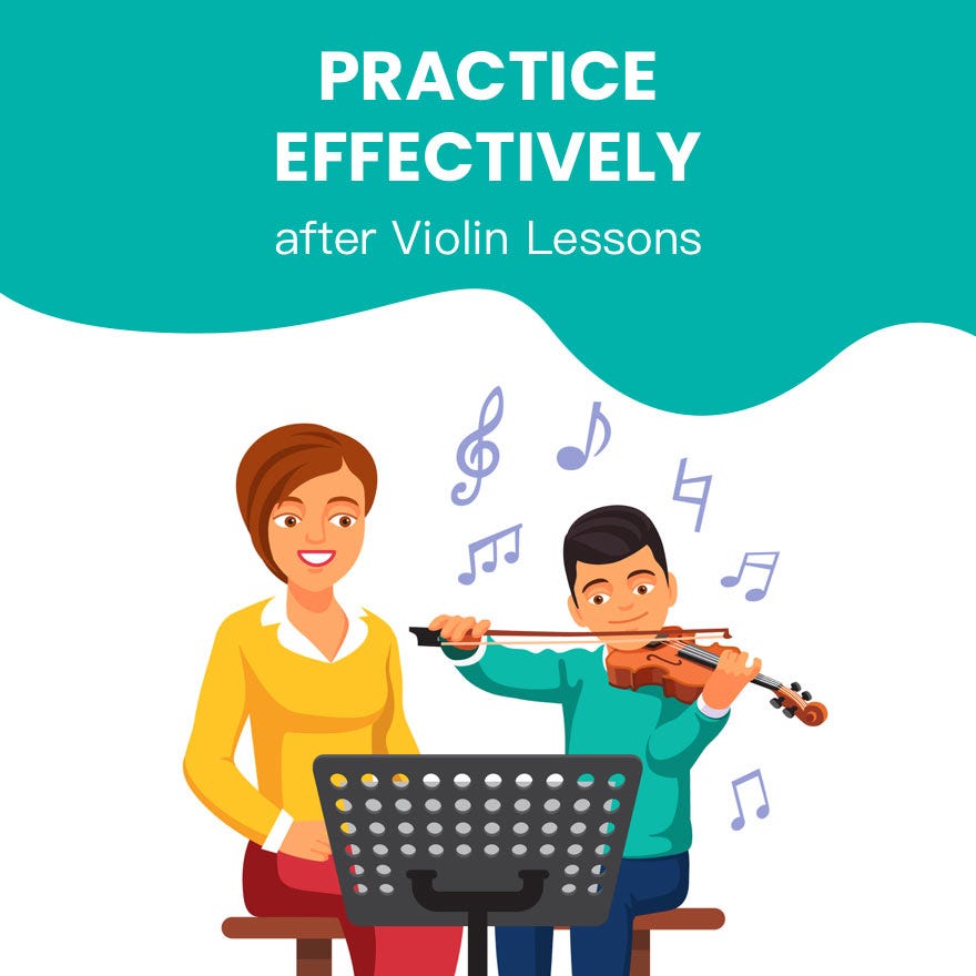 Practice Effectively after Violin Lessons