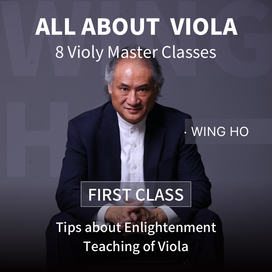 All about Viola | Tips about Enlightenment Teaching of Viola ｜ Wing-Ho Viola Teaching Class Part 1